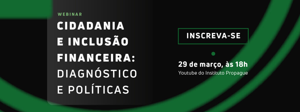 Cidadania e Inclusão Financeira: diagnóstico e políticas