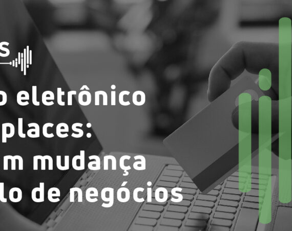 Comércio eletrônico e marketplaces: varejo tem mudança no modelo de negócios