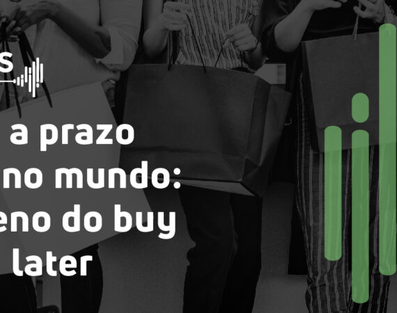 Compras a prazo crescem no mundo: o fenômeno do buy now, pay later