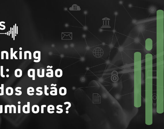 Imagem com texto "Open Banking no Brasil: o quão preparados estão os consumidores?"