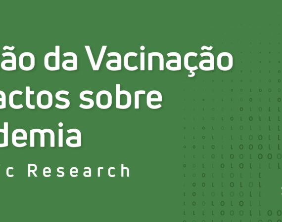 Projeção da Vacinação no Brasil e Impactos sobre a Pandemia - 2ª edição (Economic Research)