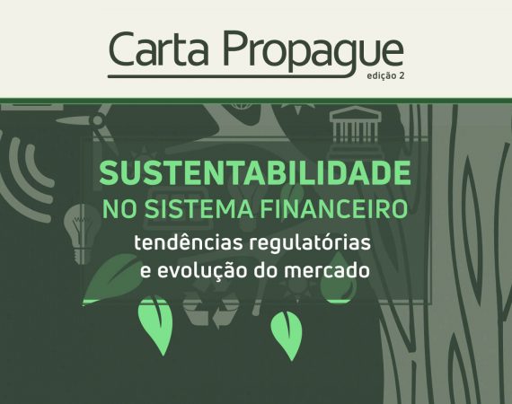 Sustentabilidade no sistema financeiro: tendências regulatórias e evolução do mercado