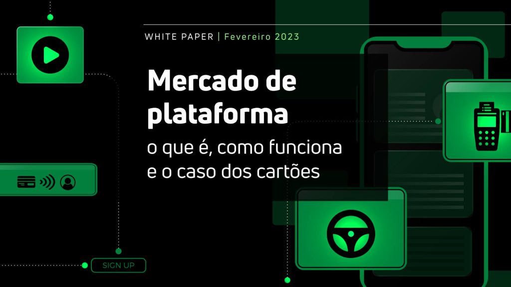 Mercado de plataforma: o que é, como funciona e o caso dos cartões