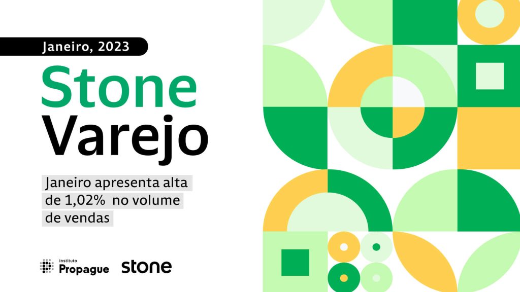 Stone Varejo: janeiro apresenta alta de 1,02% no volume de vendas